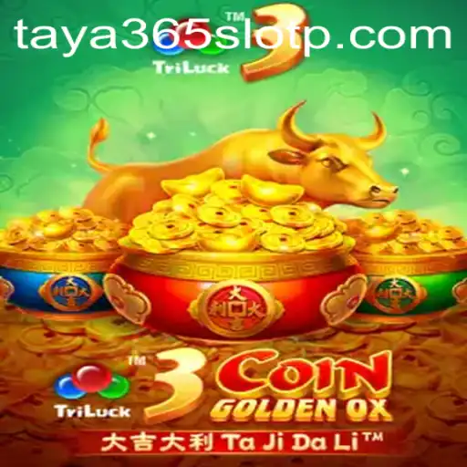Exploring the Excitement of 3CoinGoldenOX: A Premier taya365 Slot Game