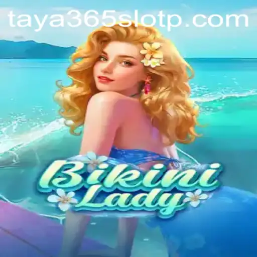 Discover the Thrilling World of BikiniLady: A Dive into Taya365 Slot