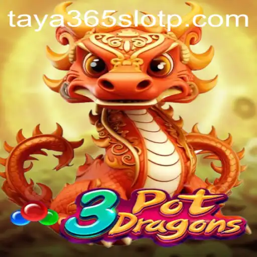 A Deep Dive into 3PotDragons and the Thrills of Taya365 Slot