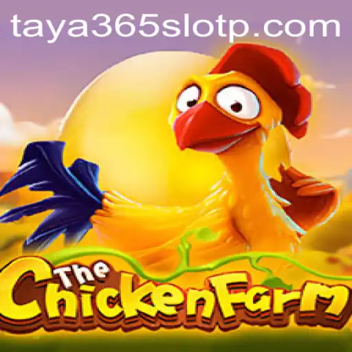 Exploring the Exciting World of ChickenFarm and Taya365 Slot