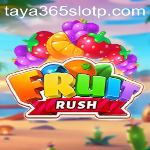 Exploring the Exciting World of FruitRush: A Slot Game on Taya365