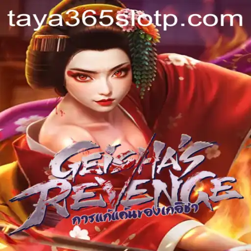 Exploring GeishasRevenge: A Captivating Journey in Taya365 Slot