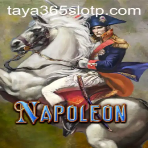 Exploring Napoleon: The Strategy Game with a Twist by Taya365 Slot