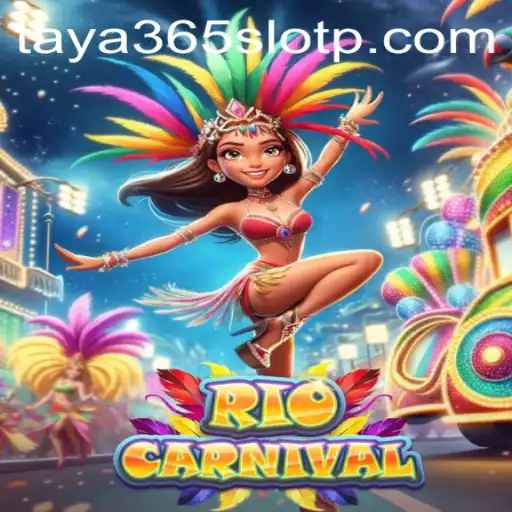 Experience the Thrills of RioCarnival with Taya365 Slot