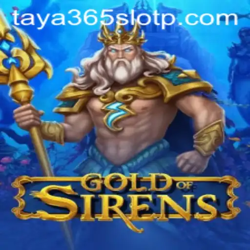Exploring GoldofSirens: A Thrilling Dive into the Taya365 Slot Experience