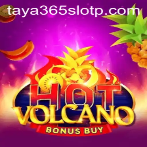 Exploring the Exciting Features of HotVolcanoBonusBuy in the Taya365 Slot Experience