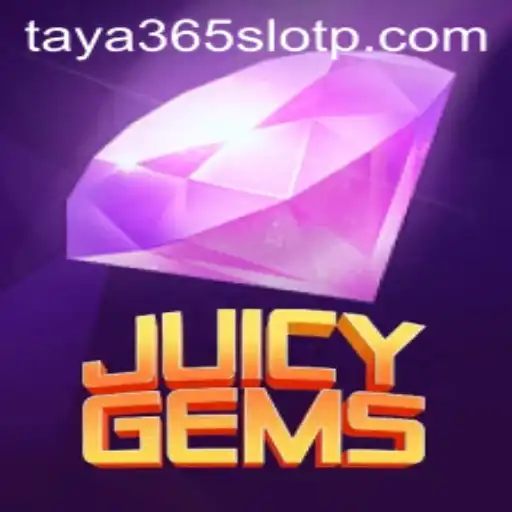Unveiling JuicyGems: A New Adventure in Taya365 Slot Gaming