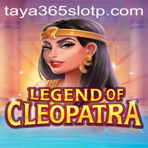 Unleashing the Thrills of LegendOfCleopatra on Taya365 Slot