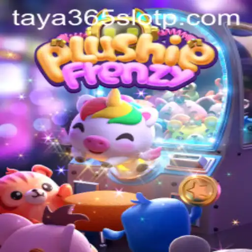 Unveiling PlushieFrenzy: A Delightful Gaming Experience with Taya365 Slot
