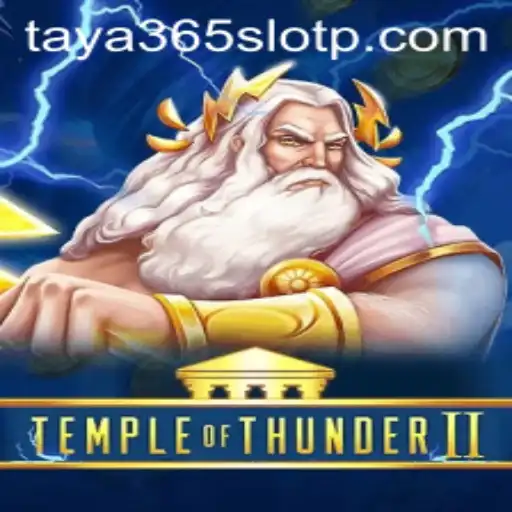 Exploring the Thrills of TempleofThunderII and Taya365 Slot