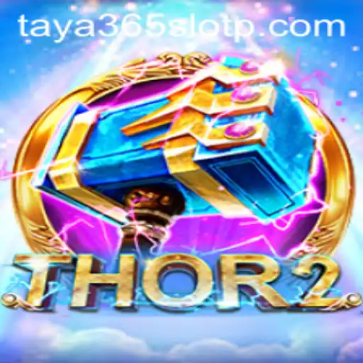 Unveiling Thor2: The Ultimate Adventure Slot Game on Taya365