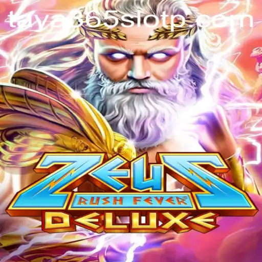 Discover ZeusRushFeverDeluxe: An Exciting Slot Adventure with Taya365